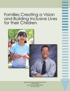 Families Creating a Vision and Building Inclusive Lives for their Children Department of Developmental Services 1600 9th Street