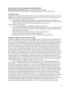 SOUTH BAY SALT POND RESTORATION PROJECT Bird Workshop 1 Summary (March 11, 2005 from 10:00am to 5:00pm) Organizers: Lynne Trulio, Nils Warnock, Steve Rottenborn; Facilitator: Mary Selkirk, CCP INTRODUCTION The purpose of