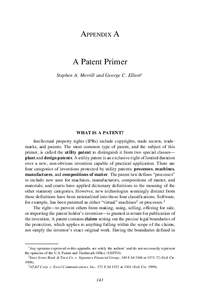 APPENDIX A A Patent Primer Stephen A. Merrill and George C. Elliott1 WHAT IS A PATENT? Intellectual property rights (IPRs) include copyrights, trade secrets, trademarks, and patents. The most common type of patent, and t