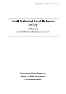 Draft for Discussion Purposes and Comments  Draft National Land Reforms Policy 18th July 2013