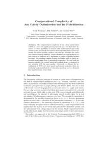 Computational Complexity of Ant Colony Optimization and Its Hybridization Frank Neumann1 , Dirk Sudholt2⋆ , and Carsten Witt3⋆ 1  Max-Planck-Institut f¨