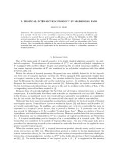 A TROPICAL INTERSECTION PRODUCT IN MATROIDAL FANS KRISTIN M. SHAW Abstract. We construct an intersection product on tropical cycles contained in the Bergman fan of a matroid. To do this we first establish a connection be