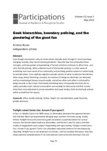 Volume 10, Issue 1 May 2013 Geek hierarchies, boundary policing, and the gendering of the good fan Kristina Busse,