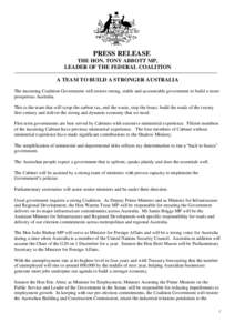 PRESS RELEASE THE HON. TONY ABBOTT MP, LEADER OF THE FEDERAL COALITION A TEAM TO BUILD A STRONGER AUSTRALIA The incoming Coalition Government will restore strong, stable and accountable government to build a more prosper