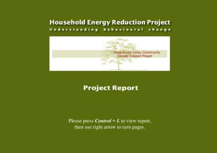 Household Energy Reduction Project U n d e r s t a n d i n g b e h a v i o u r a l  c h a n g e