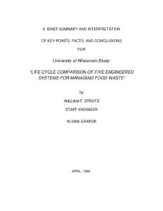 A BRIEF SUMMARY AND INTERPRETATION OF KEY POINTS, FACTS, AND CONCLUSIONS FOR University of Wisconsin Study: “LIFE CYCLE COMPARISON OF FIVE ENGINEERED