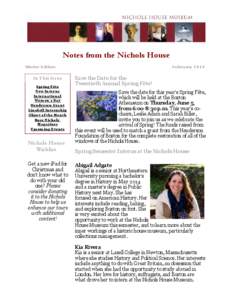 Notes from the Nichols House Winter Edition In T his Issue Spr i n g Fêt e New In t er n s In t er n a t i on a l