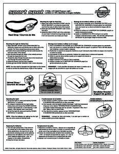 4 White LED Multi-Purpose Light / Lumière à 4 DEL blanches à usages multiples Mounting the Light for Head Use 1) Attach both ends of the HEAD STRAP onto the STRAP BRACKET by sliding the looped ends