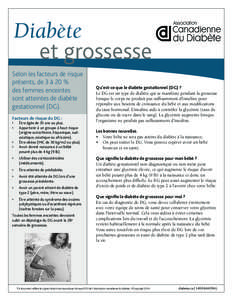 Diabète et grossesse Selon les facteurs de risque présents, de 3 à 20 % des femmes enceintes sont atteintes de diabète