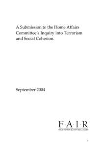 A Submission to the Home Affairs Committee’s Inquiry into Terrorism and Social Cohesion. September 2004