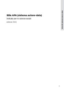 Stile APA (sistema autore-data)  Stile APA (sistema autore-data) Indicato per le scienze sociali (edizione 2014)