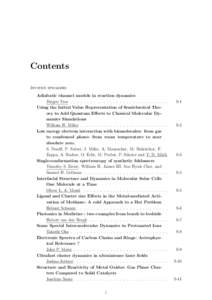 Contents Invited speakers Adiabatic channel models in reaction dynamics J¨ urgen Troe . . . . . . . . . . . . . . . . . . . . . . . . . . . . . . Using the Initial Value Representation of Semiclassical Theory to Add Qua