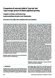 Comparison of costs and yields of ‘type top’ and ‘type average’ growers in Dutch sugarbeet growing Vergleich von Kosten und Zuckerertrag landwirtschaftlicher Betriebe in den Niederlanden Bram Hanse, Frans Tijink,