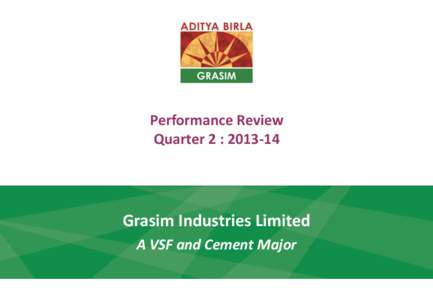 Performance Review Quarter 2 : [removed]Grasim Industries Limited A VSF and Cement Major