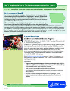 CDC’s National Center for Environmental Health: Iowa CDC 24/7: Saving Lives. Protecting People from Health Threats. Saving Money through Prevention. Environmental Health  Your environment is everything around you—the