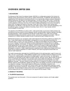 OVERVIEW: BRFSS[removed]BACKGROUND The Behavioral Risk Factor Surveillance System (BRFSS) is a collaborative project of the Centers for Disease Control and Prevention (CDC) and U.S. states and territories. The BRFSS, adm