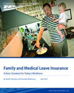 AP PHOTO/NIKLAS LARSSON  Family and Medical Leave Insurance A Basic Standard for Today’s Workforce By Heather Boushey and Alexandra Mitukiewicz