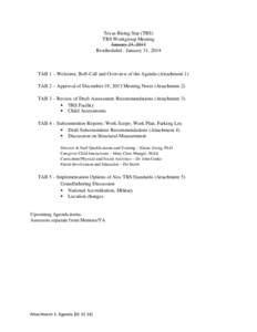 Texas Rising Star (TRS) TRS Workgroup Meeting January 24, 2014 Rescheduled - January 31, 2014  TAB 1 – Welcome, Roll-Call and Overview of the Agenda (Attachment 1)