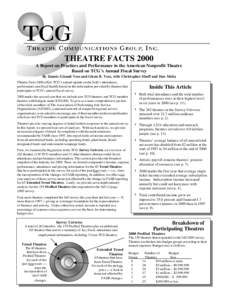 THEATRE FACTS 2000 A Report on Practices and Performance in the American Nonprofit Theatre Based on TCG’s Annual Fiscal Survey By Zannie Giraud Voss and Glenn B. Voss, with Christopher Shuff and Dan Melia Theatre Facts