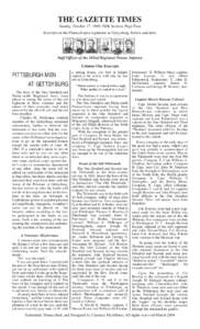 THE GAZETTE TIMES Sunday, October 17, 1909, Fifth Section, Page Four Excerpts on the Pennsylvania regiments at Gettysburg, before and after. Staff Officer of the 102nd Regiment Penna. Infantry Column One Excerpts