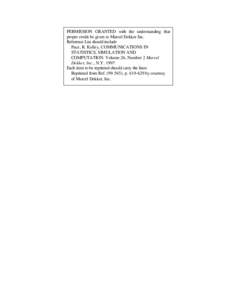 PERMISSION GRANTED with the understanding that proper credit be given to Marcel Dekker Inc. Reference List should include Pace, R. Kelley, COMMUNICATIONS IN STATISTICS, SIMULATION AND COMPUTATION. Volume 26, Number 2 Mar