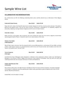 Sample Wine List CELLARMASTERS RECOMMENDATIONS For a limited time we offer the following outstanding Italian wines carefully selected by our Cellarmaster Olivier Magney Aramis. Fonterutoli Chianti Classico