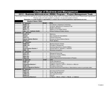 College of Business and Management[removed]Business Administration (BSBA) Program / Project Management Track This is a plan of study to be used only as a guide to track your progress. Always refer to the catalog for the m