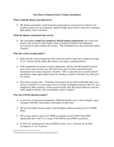 Fact Sheet on Hanna Science Testing Amendment What would the Hanna Amendment do?  The Hanna amendment would retain the requirement in current law for students to be tested in science once in elementary, middle in high