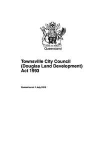 Queensland  Townsville City Council (Douglas Land Development) Act 1993