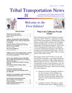 Volume 1, Issue 1  Fall 2007 Tribal Transportation News A Publication of the California/Nevada TTAP