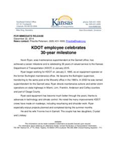 FOR IMMEDIATE RELEASE December 22, 2014 News contact: Priscilla Petersen, ([removed]; [removed] KDOT employee celebrates 30-year milestone