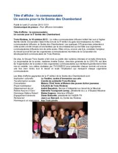 Tête d’affiche : le communautaire Un succès pour la 5e Soirée des Chamberland Publié le lundi 21 octobre:51 Communiqué de presse - Pour diffusion immédiate Tête d’affiche : le communautaire Un succès 