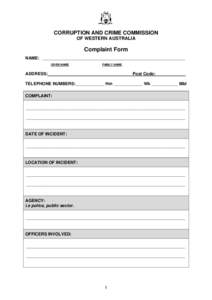 CORRUPTION AND CRIME COMMISSION OF WESTERN AUSTRALIA Complaint Form NAME: ____________________________________________________________ GIVEN NAME