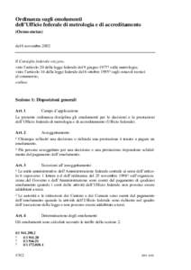 Ordinanza sugli emolumenti dell’Ufficio federale di metrologia e di accreditamento (Oemo-metas) del 6 novembre[removed]Il Consiglio federale svizzero,