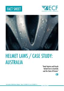 FACT SHEET  HELMET LAWS / CASE STUDY: AUSTRALIA  “Head Injuries and bicycle