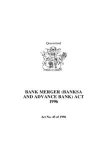 Queensland  BANK MERGER (BANKSA AND ADVANCE BANK) ACT 1996