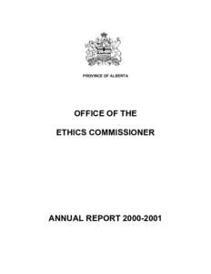 PROVINCE OF ALBERTA  OFFICE OF THE ETHICS COMMISSIONER  ANNUAL REPORT