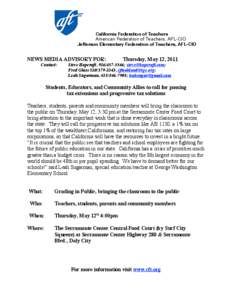 California Federation of Teachers American Federation of Teachers, AFL-CIO Jefferson Elementary Federation of Teachers, AFL-CIO NEWS MEDIA ADVISORY FOR: Contact: