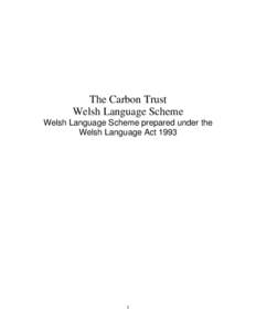The Carbon Trust Welsh Language Scheme Welsh Language Scheme prepared under the Welsh Language Act