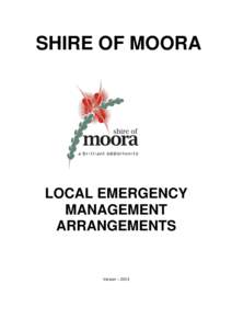 SHIRE OF MOORA  LOCAL EMERGENCY MANAGEMENT ARRANGEMENTS