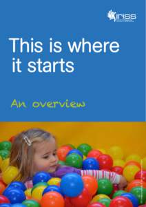 Human behavior / Human development / Parenting / IRISS / Psychological resilience / Attachment theory / Getting it Right for Every Child / Parenting styles / Attachment-based therapy / Behavior / Childhood / Mind