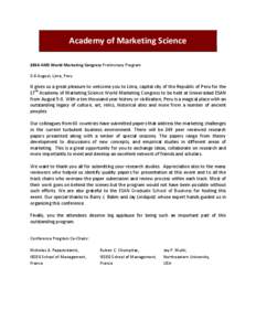 Academy of Marketing Science 2014 AMS World Marketing Congress Preliminary Program 5-8 August, Lima, Peru It gives us a great pleasure to welcome you to Lima, capital city of the Republic of Peru for the 17th Academy of 