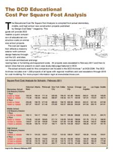 The DCD Educational Cost Per Square Foot Analysis T  he Educational Cost Per Square Foot Analysis is compiled from actual elementary,