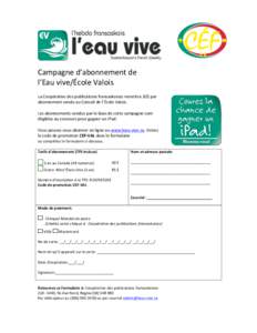    	
   Campagne	
  d’abonnement	
  de	
  	
   l’Eau	
  vive/École	
  Valois	
  