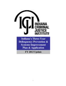 United States Department of Justice / Crime / Uniform Crime Reports / Juvenile delinquency / Juvenile court / Juvenile Justice and Delinquency Prevention Act / Status offense / Indiana / Youth incarceration in the United States / Criminology / Law enforcement / Law