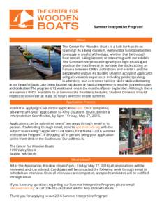 Summer Interpretive Program!  About The Center for Wooden Boats is a hub for hands-on learning! As a living museum, every visitor has opportunities to engage in small craft heritage, whether that be through