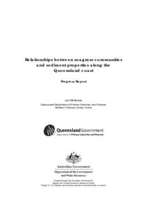 Relationships between seagrass communities and sediment properties along the Queensland coast Progress Report  Len McKenzie