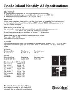 Rhode Island Monthly Ad Specifications Rhode Island Monthly Ad Specifications FILE FORMAT • Adobe InDesign (packaged, all fonts and images must be included) FILE FORMAT • Adobe Illustrator (with type converted to pat