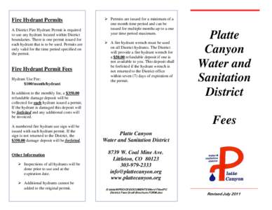 Fire Hydrant Permits A District Fire Hydrant Permit is required to use any hydrant located within District boundaries. There is one permit issued for each hydrant that is to be used. Permits are only valid for the time p