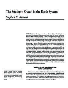 The Southern Ocean in the Earth System Stephen R. Rintoul ABSTRACT. Southern Ocean processes influence climate and biogeochemical cycles on global scales. The Southern Ocean connects the ocean basins and links the shallo